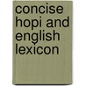 Concise hopi and english lexicon by Marvin H. Albert