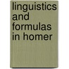 Linguistics and formulas in homer door Piet Bakker