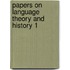 Papers on language theory and history 1