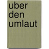 Uber den umlaut by Holtzmann