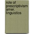 Role of prescriptivism amer. linguistics