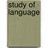 Study of language