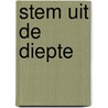 Stem uit de diepte door J. Lowery Nixon