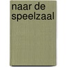 Naar de speelzaal by S. Abbott