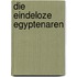 Die eindeloze Egyptenaren