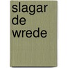 Slagar de wrede door B. Jacques