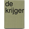 De krijger door B. Jacques