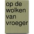 Op de wolken van vroeger