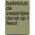 Balletclub de zwaantjes danst op t feest