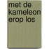 Met de Kameleon erop los