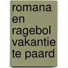 Romana en ragebol vakantie te paard door Tina Caspari