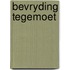 Bevryding tegemoet