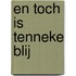 En toch is Tenneke blij