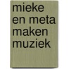 Mieke en meta maken muziek