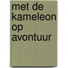 Met de kameleon op avontuur by Roos