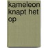 Kameleon knapt het op