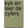 Kyk en leer de cyfers by Betty Root