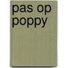 Pas op poppy door Foreest