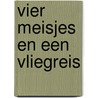 Vier meisjes en een vliegreis by Hagers