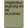 Inspecteur arglistig en de kluizenkr. by Helden