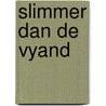 Slimmer dan de vyand by Zwol