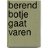 Berend botje gaat varen