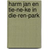 Harm jan en tie-ne-ke in die-ren-park door Piet Bakker
