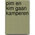 Pim en kim gaan kamperen