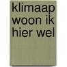 Klimaap woon ik hier wel by Franke
