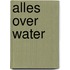 Alles over water