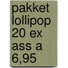 Pakket lollipop 20 ex ass a 6,95 door Foreest