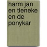 Harm jan en tieneke en de ponykar by Piet Bakker