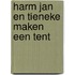 Harm jan en tieneke maken een tent