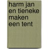 Harm jan en tieneke maken een tent by Piet Bakker