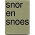 Snor en snoes