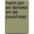 Harm jan en tieneke en de paashaas