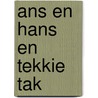 Ans en hans en tekkie tak by Kryger
