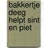 Bakkertje deeg helpt sint en piet