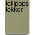 Lollipops lekker