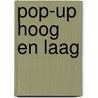 Pop-up hoog en laag door Gerald Hawksley