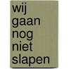 Wij gaan nog niet slapen by Simon Young