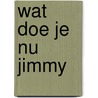 Wat doe je nu jimmy door Foreest