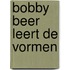 Bobby beer leert de vormen