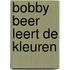 Bobby beer leert de kleuren
