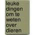 Leuke dingen om te weten over dieren