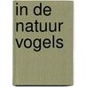 In de natuur vogels door Moira Butterfield