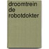 Droomtrein de robotdokter