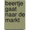Beertje gaat naar de markt by Micheline Bertrand