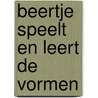 Beertje speelt en leert de vormen door Bertrand