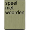 Speel met woorden door Foreest